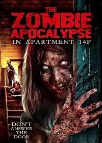 Нашествие зомби в квартире 14F (2019) The Zombie Apocalypse in Apartment 14F