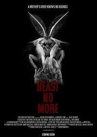 Больше не зверь (2019) Beast No More