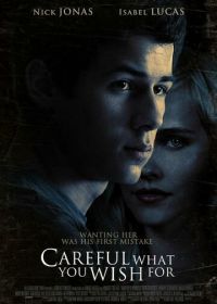 Осторожнее с желаниями (2015) Careful What You Wish For