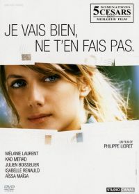 Не волнуйся, у меня всё нормально (2006) Je vais bien, ne t'en fais pas