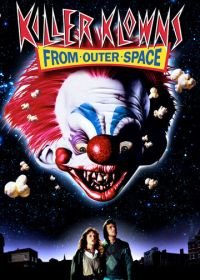 Клоуны-убийцы из космоса (1987) Killer Klowns from Outer Space