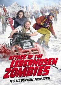 Атака зомби в кожаных штанах (2016) Attack of the Lederhosen Zombies