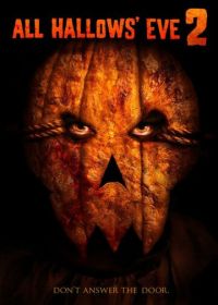 Канун Дня всех святых 2 (2015) All Hallows' Eve 2