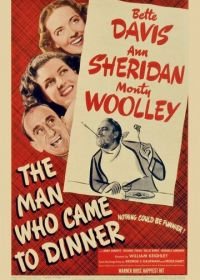 Человек, который пришел к обеду (1942) The Man Who Came to Dinner