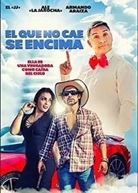 Свалившийся с неба (2018) El que no cae se encima