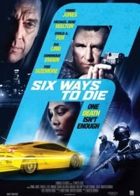 6 способов умереть (2015) 6 Ways to Die