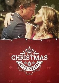 Рождество в Миссисипи (2017) Christmas in Mississippi