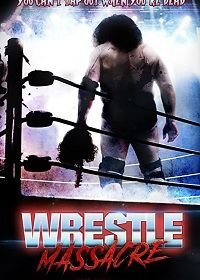 Кровавый рестлинг (2018) WrestleMassacre