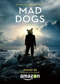 Бешеные псы (2015) Mad Dogs