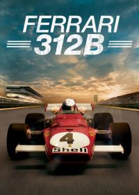 Ferrari 312B (2017) Ferrari 312B: Where the Revolution Begins