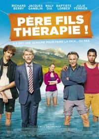 Приключения отца и сына (2016) Père fils thérapie!