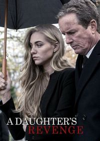 Месть падчерицы (2018) A Daughter's Revenge