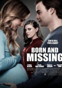 Мою малышку похитили (2017) Born and Missing