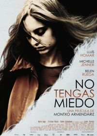 Не бойся (2011) No tengas miedo