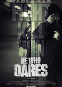 Тот, кто посмеет (2014) He Who Dares