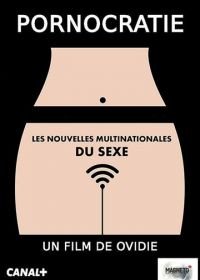 Порнократия (2017) Pornocratie: Les nouvelles multinationales du sexe