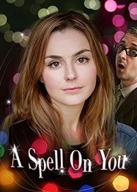 Околдованная (2015) A Spell on You