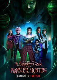 Руководство для нянь: Как поймать монстра (2020) A Babysitter's Guide to Monster Hunting