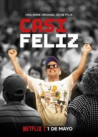 Почти счастлив (2020) Casi Feliz