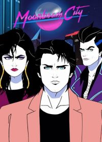 Город лунного луча (2015) Moonbeam City