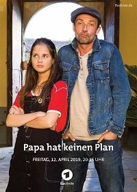 У папы нет плана (2019) Wenn nicht, dann jetzt / Papa hat keinen Plan