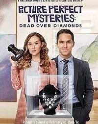 Тайна "Идеальной картинки": смертельные бриллианты (2020) Dead Over Diamonds: Picture Perfect Mysteries