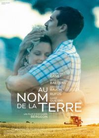 Во имя земли (2019) In the Name of the Land / Au nom de la terre / Nel nome della terra