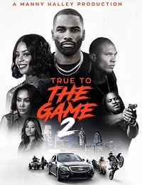 Правда в игре 2 (2020) True to the Game 2