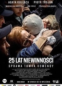 25 лет невиновности. Дело Томка Коменды (2020) 25 lat niewinnosci. Sprawa Tomka Komendy