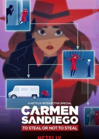 Кармен Сандиего: Красть или не красть (2020) Carmen Sandiego: To Steal or Not to Steal