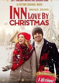 Гостиница к Рождеству (2020) Inn Love by Christmas / Inn for Christmas / A Kiss for Christmas