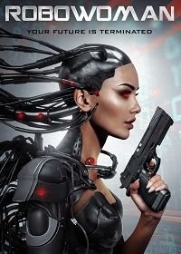 РобоЛеди (2019) RoboWoman