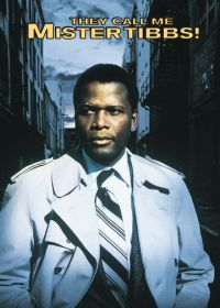 Меня зовут Мистер Тиббс! (1970) They Call Me Mister Tibbs!