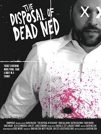 Избавиться от трупака Неда (2019) The Disposal of Dead Ned