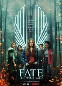 Судьба: Сага клуба Винкс (2021) Fate: The Winx Saga