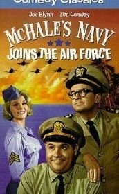 Флот МакХейла присоединяется к Военно-воздушным силам (1965) McHale's Navy Joins the Air Force