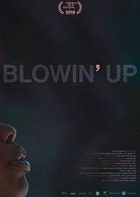 Подрыв (2018) Blowin' Up