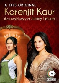 Каренджит Каур: нерассказанная история Санни Леоне (2018) Karenjit Kaur - The Untold Story of Sunny Leone