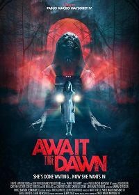 В ожидании рассвета (2020) Await The Dawn / Devil's Game / Trò Chơi Của Quỷ