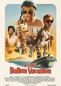 Маленькие итальянские каникулы (2021) A Little Italian Vacation