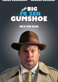 Жирный отмороженный шпик (2018) The Big Frozen Gumshoe