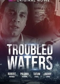 Мутные воды (2020) Troubled Waters