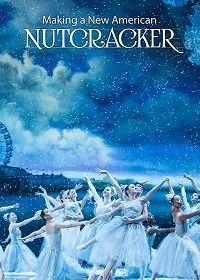 Создание нового американского "Щелкунчика" (2017) Making a New American Nutcracker