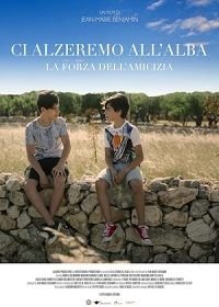 Мы встаем на рассвете (2019) Ci alzeremo all'alba