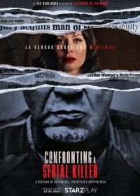 Переиграть серийного убийцу (2021) Confronting A Serial Killer