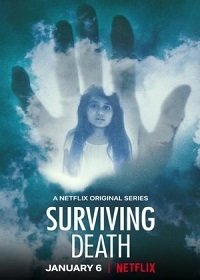 Пережить смерть (2021) Surviving Death