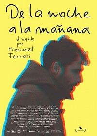 В мгновение ока (2019) De la noche a la mañana