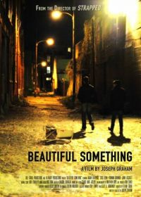 Нечто прекрасное (2015) Beautiful Something