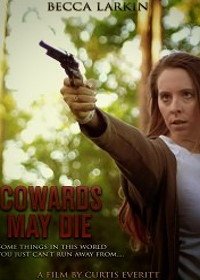 Трус умирает (2019) Cowards May Die