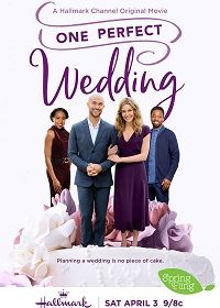 Одна идеальная свадьба (2021) One Perfect Wedding